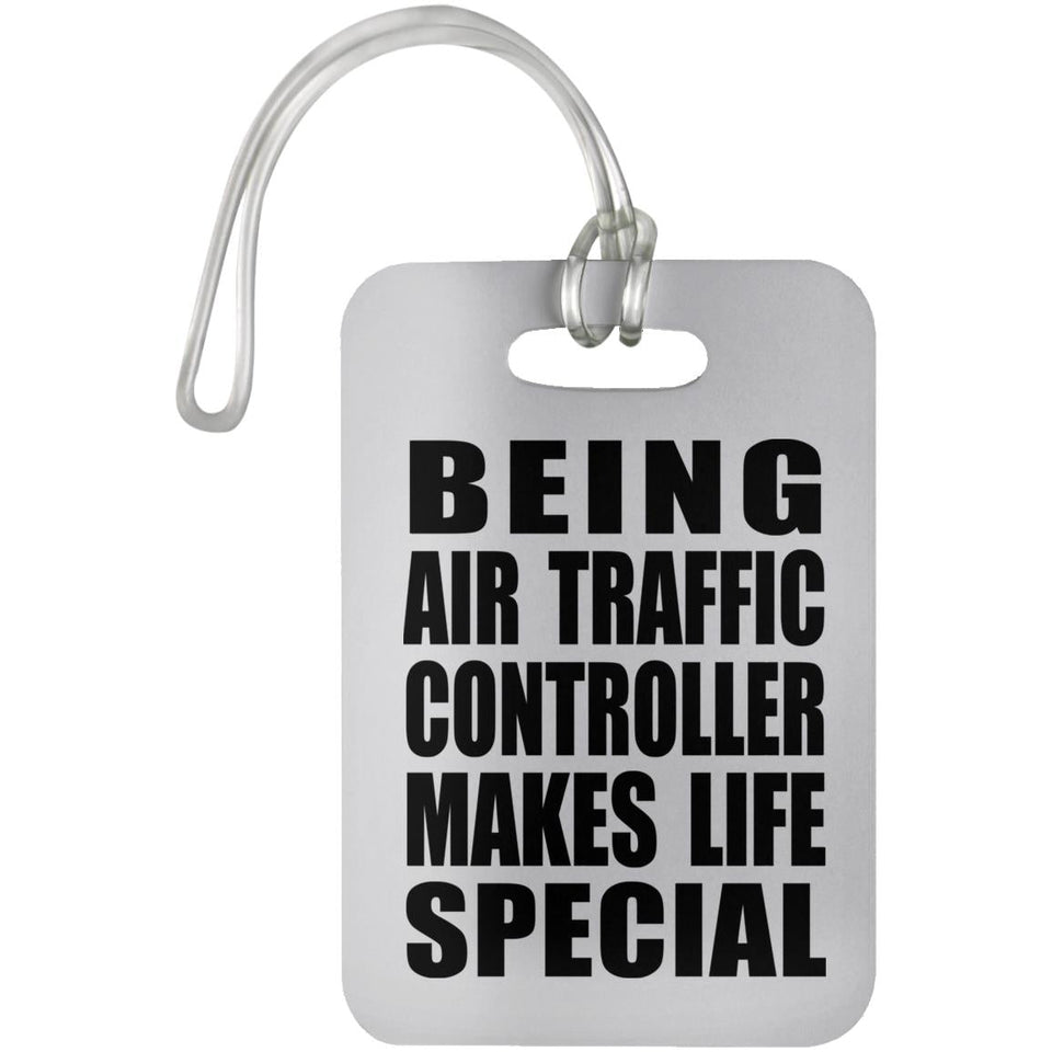 Being Air Traffic Controller Makes Life Special - Luggage Bag Tag