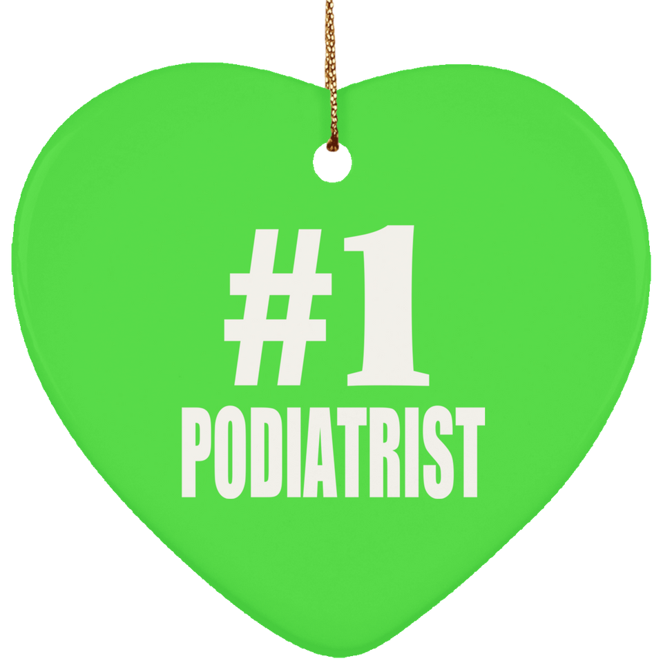 Number One #1 Podiatrist - Heart Ornament