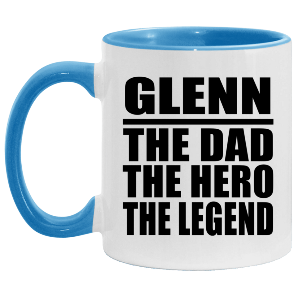 Glenn The Dad The Hero The Legend - 11oz Accent Mug Blue