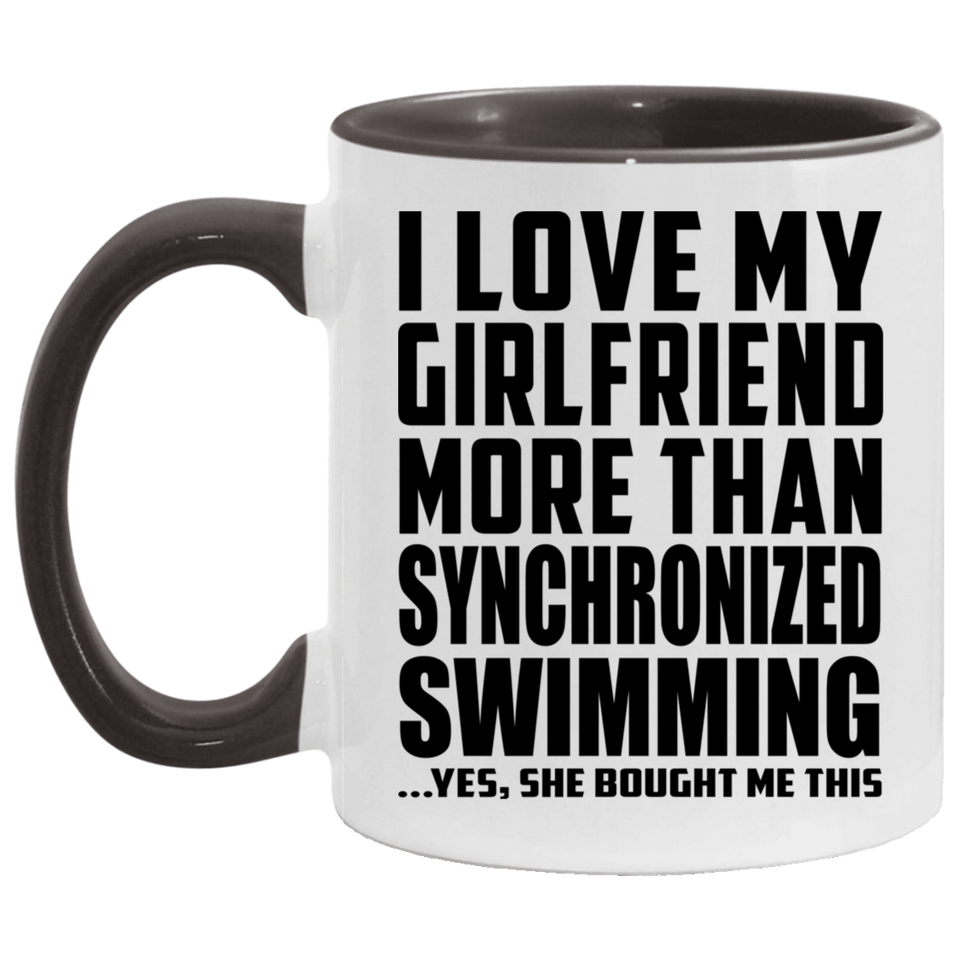 I Love My Girlfriend More Than Synchronized Swimming - 11oz Accent Mug Black
