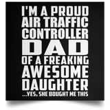 Proud Air Traffic Controller Dad Of Awesome Daughter - Poster Square