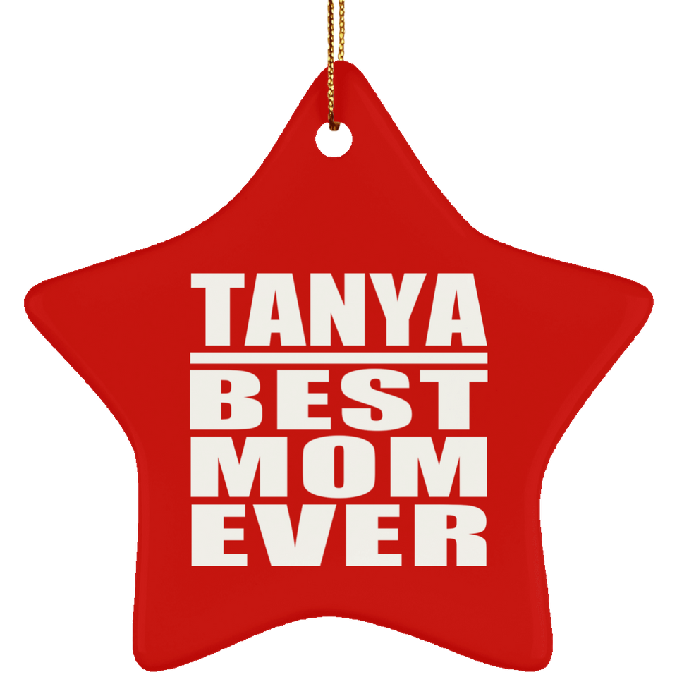Tanya Best Mom Ever - Star Ornament