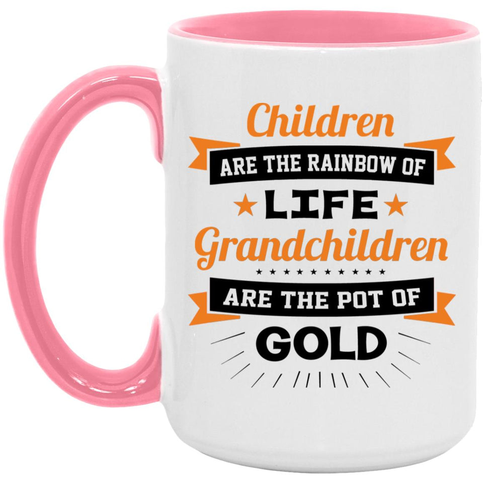 Children Are Rainbow Of Life, Grandchildren Are Pot Of Gold - 15oz Accent Mug Pink