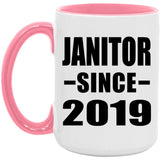 Janitor Since 2019 - 15oz Accent Mug Pink