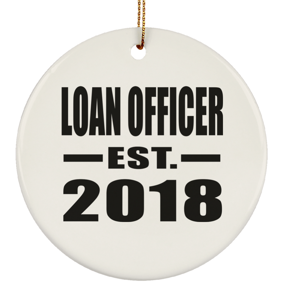 Loan Officer Established EST. 2018 - Circle Ornament