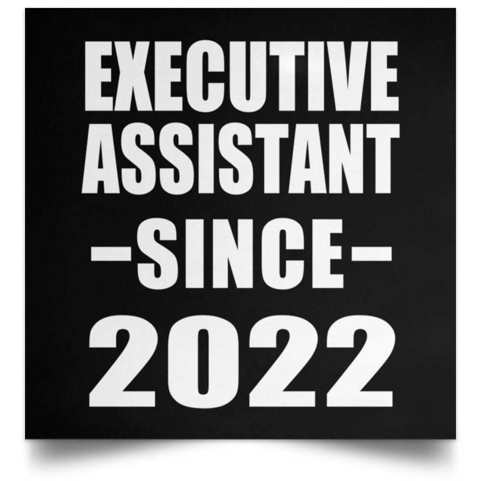Executive Assistant Since 2022 - Poster Square