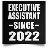 Executive Assistant Since 2022 - Poster Square