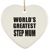 World's Greatest Step Mum - Heart Ornament