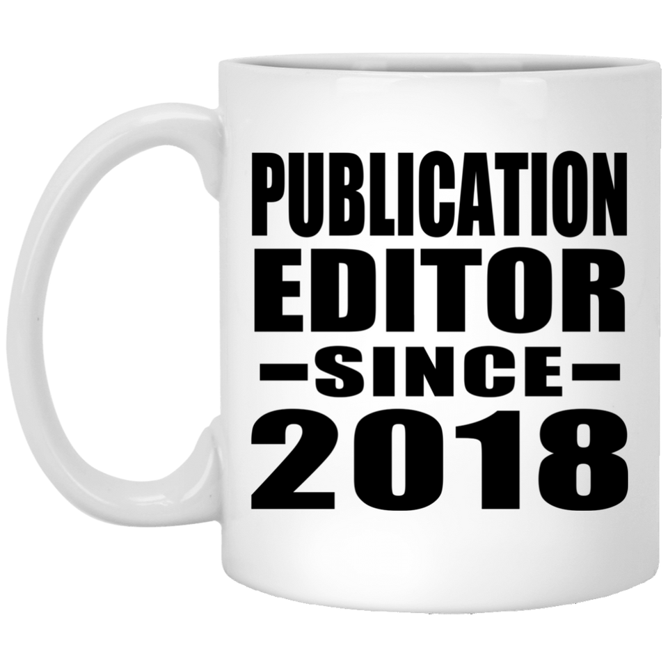 Publication Editor Since 2018 - 11 Oz Coffee Mug
