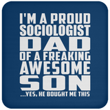 Proud Sociologist Dad Of Awesome Son - Drink Coaster