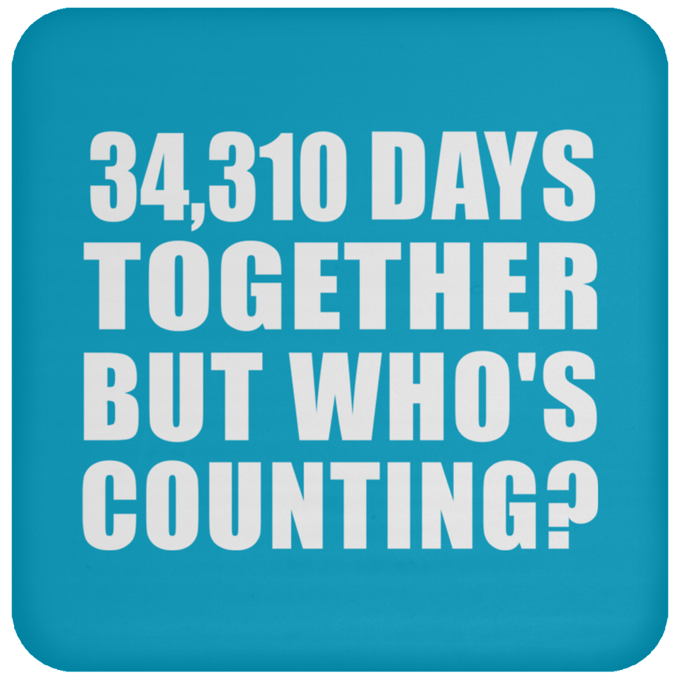 94th Anniversary 34,310 Days Together But Who's Counting - Drink Coaster