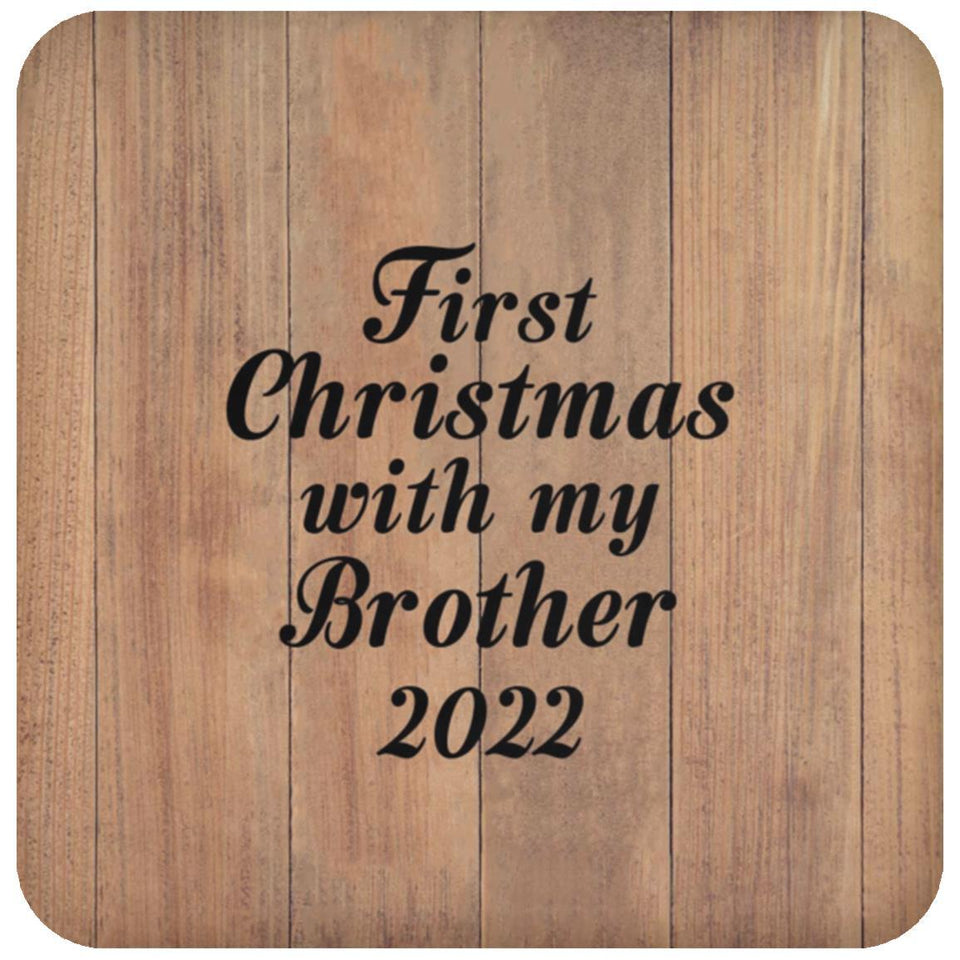 First Christmas With My Brother 2022 - Drink Coaster C
