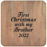 First Christmas With My Brother 2022 - Drink Coaster C