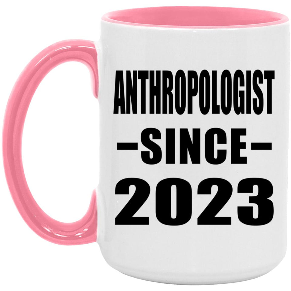 Anthropologist Since 2023 - 15oz Accent Mug Pink