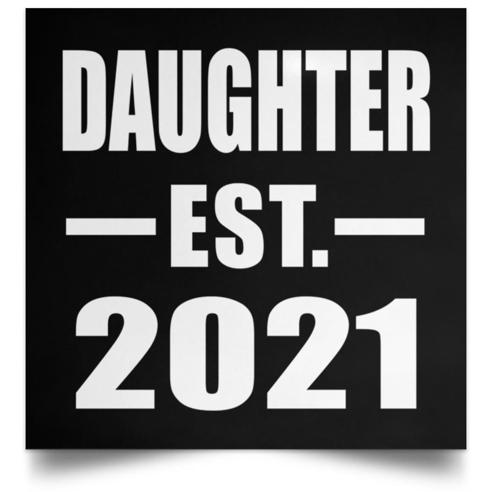 Daughter Established EST. 2021 - Poster Square