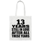 13th Anniversary 13 Years Still In Love After Years - Tote Bag White