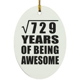 27th Birthday Square Root of 729 Years of Being Awesome - Oval Ornament