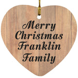 Merry Christmas Franklin Family - Heart Ornament C