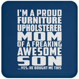 Proud Furniture Upholsterer Mom Of Awesome Son - Drink Coaster