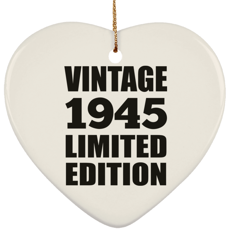 79th Birthday Vintage 1945 Limited Edition - Heart Ornament