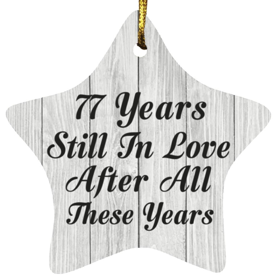 77th Anniversary 77 Years Still In Love After These Years - Star Ornament F
