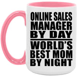 Online Sales Manager By Day World's Best Mom By Night - 15oz Accent Mug Pink