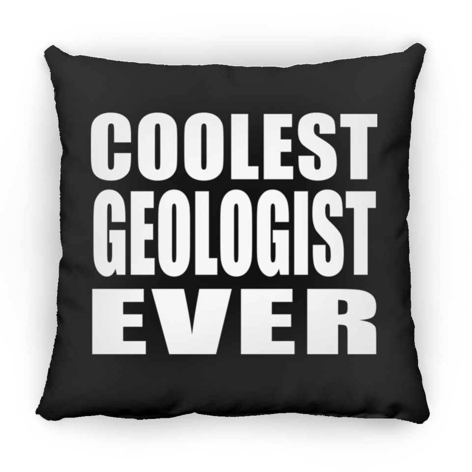 Coolest Geologist Ever - Throw Pillow Black