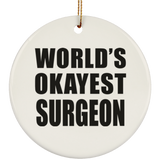 World's Okayest Surgeon - Circle Ornament