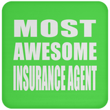 Most Awesome Insurance Agent - Drink Coaster