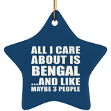All I Care About Is Bengal - Star Ornament