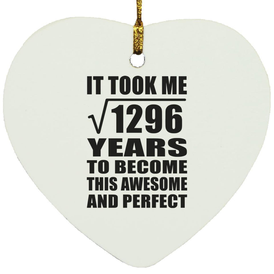 36th Birthday Took Square Root of 1296 Years To Awesome - Heart Ornament