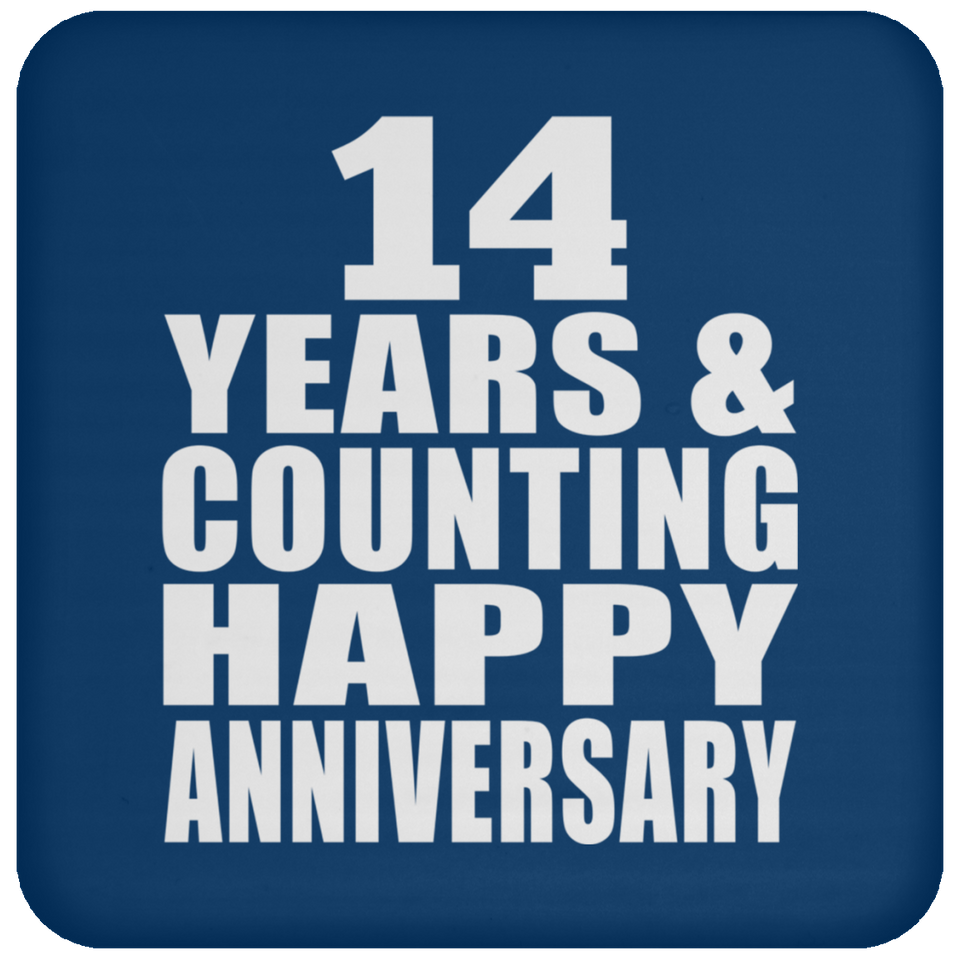 Happy 14th Anniversary 14 Years & Counting - Drink Coaster