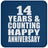 Happy 14th Anniversary 14 Years & Counting - Drink Coaster