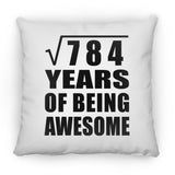 28th Birthday Square Root of 784 Years of Being Awesome - Throw Pillow