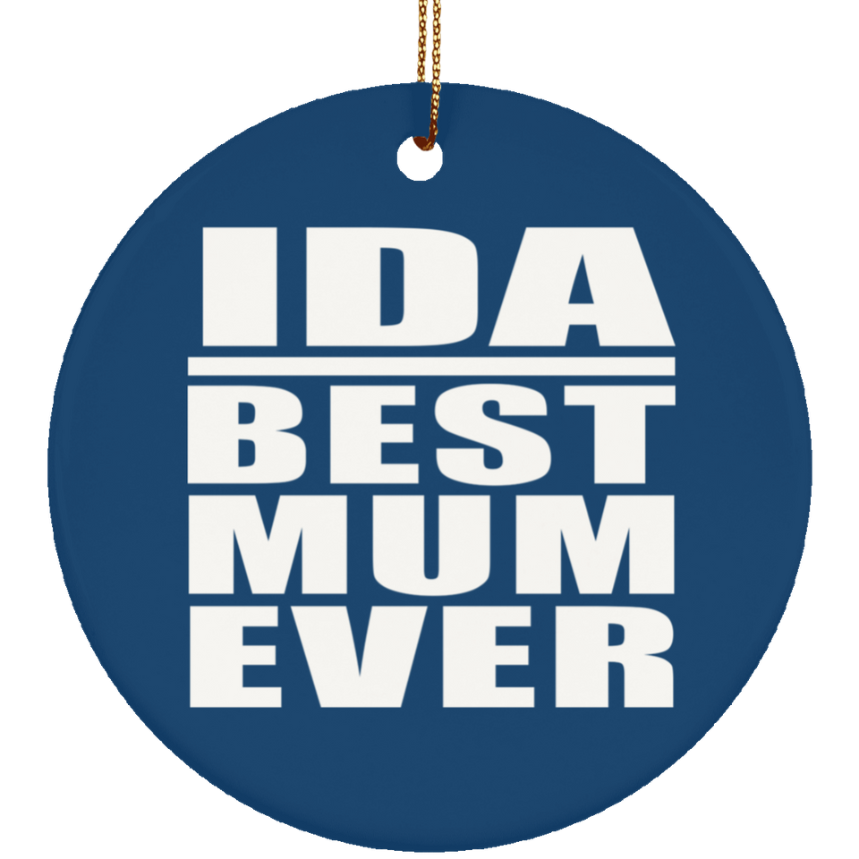 Ida Best Mum Ever - Circle Ornament