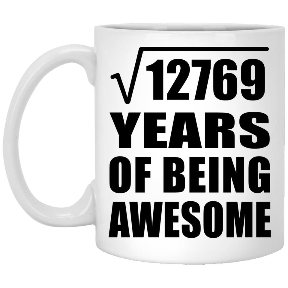 113th Birthday Square Root of 12769 Years of Being Awesome - 11oz Coffee Mug