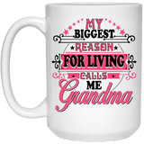 My Biggest Reason For Living Calls Me Grandma - 15 Oz Coffee Mug