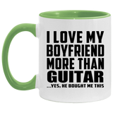 I Love My Boyfriend More Than Guitar - 11oz Accent Mug Green