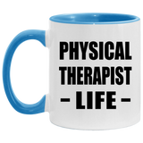 Physical Therapist Life - 11oz Accent Mug Blue