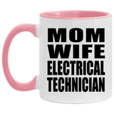 Mom Wife Electrical Technician - 11oz Accent Mug Pink