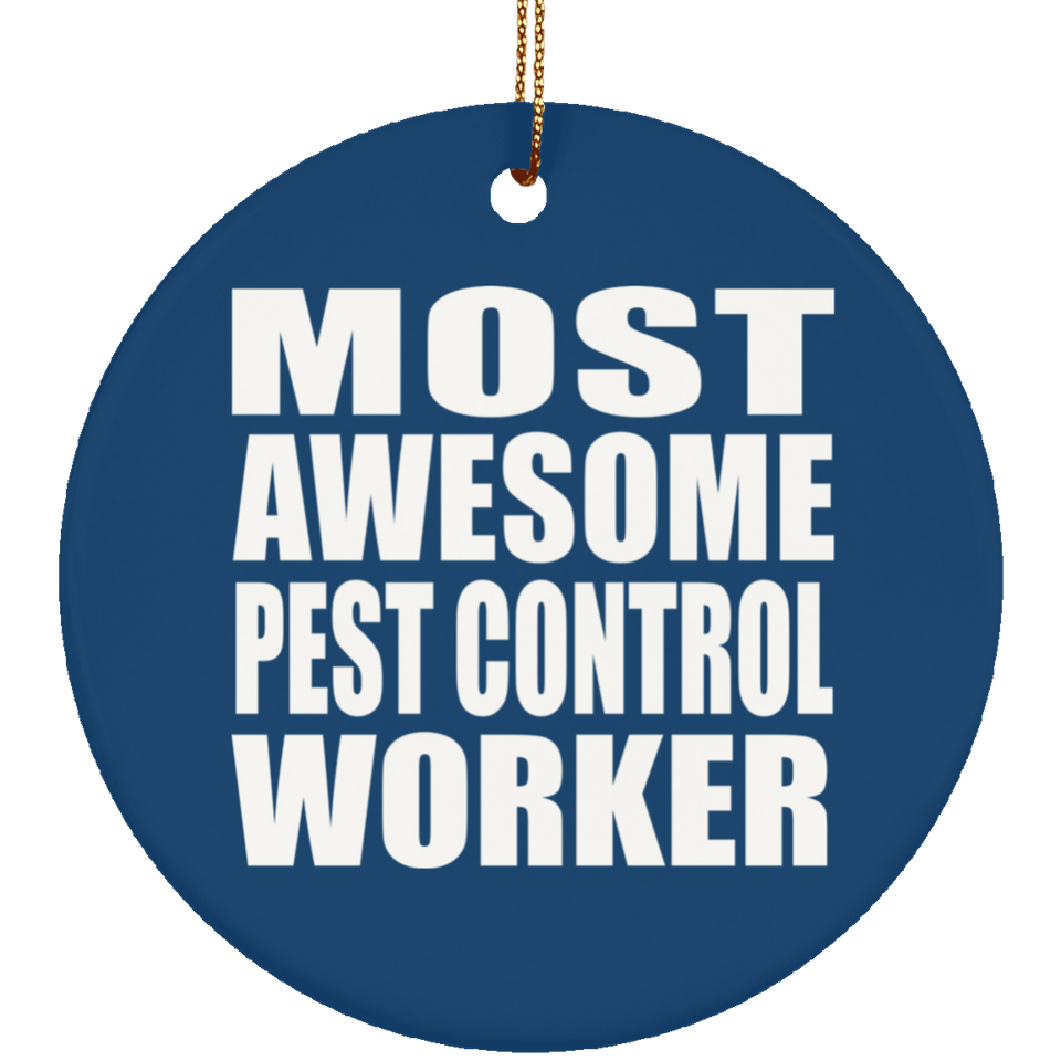 Most Awesome Pest Control Worker - Circle Ornament