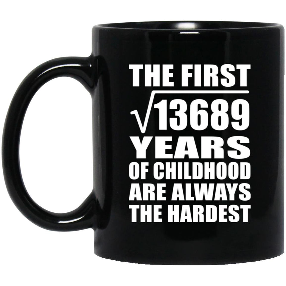 117th Birthday Square Root of 13689 Years of Childhood - 11oz Coffee Mug Black