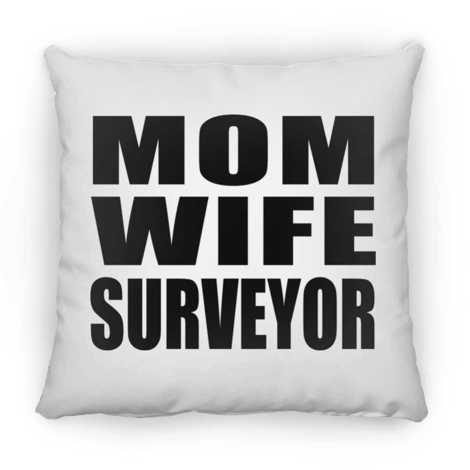Mom Wife Surveyor - Throw Pillow