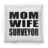 Mom Wife Surveyor - Throw Pillow