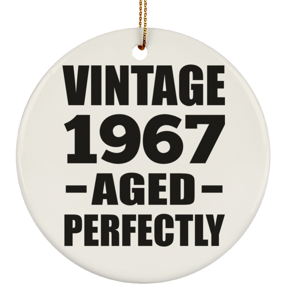 57th Birthday Vintage 1967 Aged Perfectly - Circle Ornament