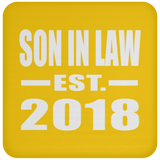 Son In Law Established EST. 2018 - Drink Coaster