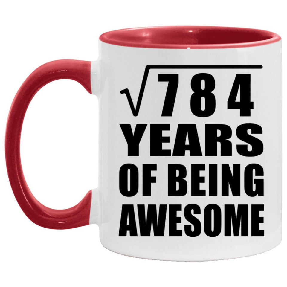 28th Birthday Square Root of 784 Years of Being Awesome - 11oz Accent Mug Red