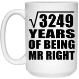 57th Anniversary Square Root of 3249 Years of Being Mr Right - 15oz Coffee Mug