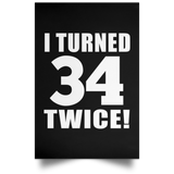 68th Birthday I Turned 34 Twice - Poster Portrait