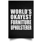 World's Okayest Furniture Upholsterer - Poster Portrait
